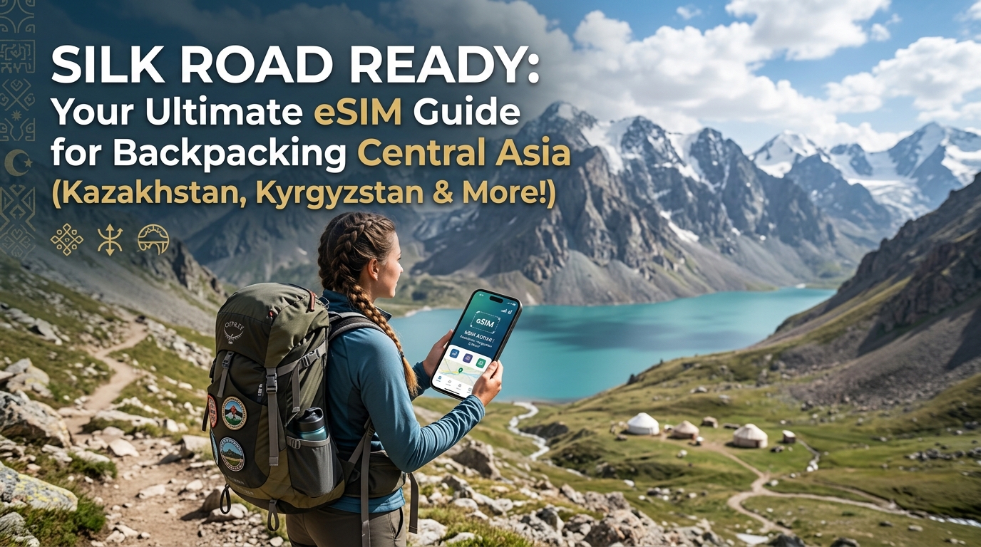Pronti per la Via della Seta: la tua guida definitiva all'eSIM per esplorare l'Asia centrale (Kazakistan, Kirghizistan e altro!)