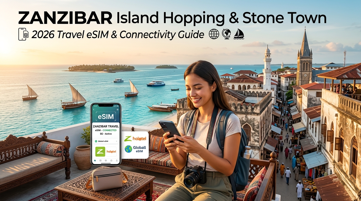 Zanzibar Island Hopping & Stone Town: 2026 Travel eSIM & Connectivity Guide